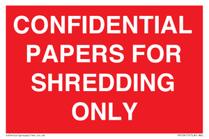 CONFIDENTIAL PAPERS FOR SHREDDING ONLY